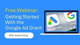Getting Started With the Google Ad Grant