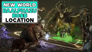 NEW WORLD BAALPHAZU BOSS LOCATION