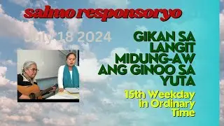 July 18 2024  #salmoresponsoryo “Gikan sa langit midung-aw ang GINO-O  sa yuta” #ofw #ofwhongkong