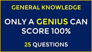 How Good Is Your General Knowledge? Take This 25-question Quiz To Find Out! #challenge 51
