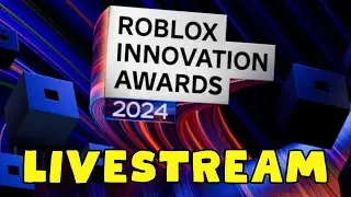 Roblox Innovation Awards Livestream with Pappa Plays :)