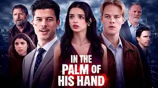 In the Palm of His Hand Full Movie | In the Palm of His Hand Full Episodes Explain & Reviews