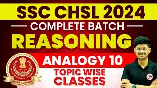 SSC CHSL 2024 | SSC CHSL Reasoning Classes 2024 By Vikas Sir | Analogy Reasoning 10