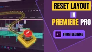 How to Reset Premiere Pro Workspace | Reset Layout | Customize Premiere Pro Workspace