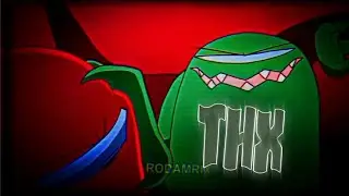 THX | Fortegreen edit lmao / [Dantrex]