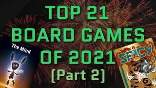 Top 21 Board Games of 2021 (10-1)