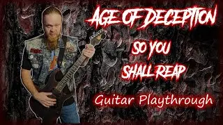 Age Of Deception - So You Shall Reap Guitar Playthrough