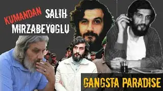 Kumandan Salih MİRZABEYOĞLU (Gangsta Paradise)