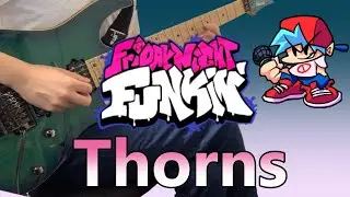 【Friday Night Funkin' 】Thorns Guirar Cover [METAL arrange]