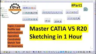 Complete Sketcher in 1 Hour - Master CATIA V5 R20 Sketching!