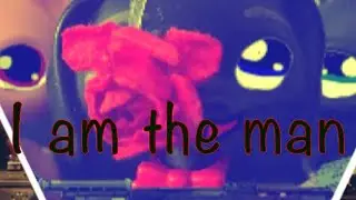 LPS Music Video I am the man