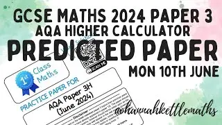 GCSE Maths Predicted Paper AQA Higher Calculator 10th June 2024 | GCSE Maths Revision