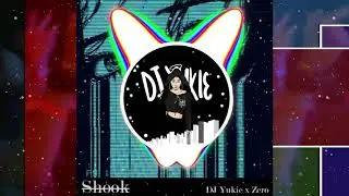 DJ Yukie x Zero - Shook (Original Mix)