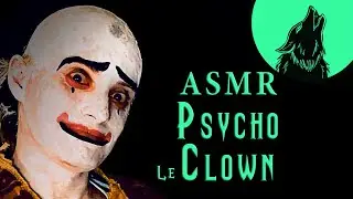 ASMR Roleplay : Psycho le Clown