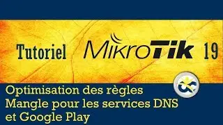 Mikrotik Tutorial 19 Optimizing Mangle Rules for Winbox, DNS and Google Play (2019)