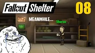 Fallout Shelter - 08 - 