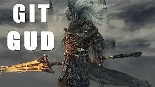 Dark Souls 3: How To Git Gud