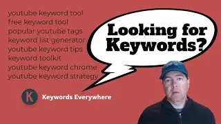 Keywords Everywhere Explained - How I Use the Keywords Everywhere Tool