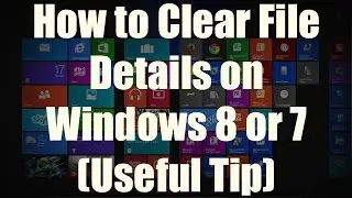 HOW-TO: Erase File Property Details on Windows 8.1/8/7
