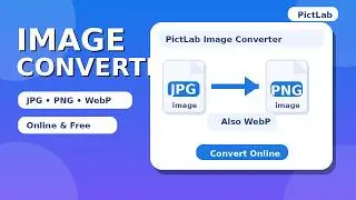 How to Convert Image Online for Free | PictLab Tutorial