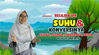Belajar IPA - Suhu dan Konversinya Kelas 7 SMP/MTs #belajaripa #Suhudankalor #videoipa
