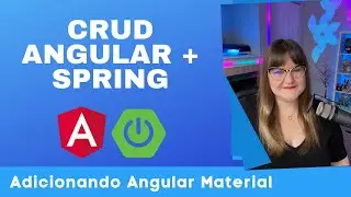 CRUD Angular + Spring | 02 - Overview do Projeto e Instalando o Angular Material