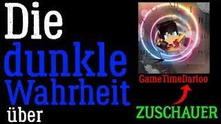 Die dunkle Wahrheit über den Zuschauer GameTimeDarioo