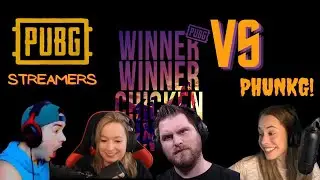 Phunkg vs PUBG Streamers!