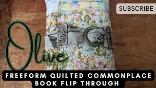 Olive - Freeform Quilt Commonplace Book - Artisan Journal Flip (sold thanks) #flipthroughfriday