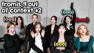fromis_9 but it's out of context #2