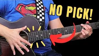 How to Play Guitar WITHOUT a Pick for Beginners - 5 Techniques That Will Make You Sound GOOD