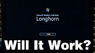 Attempting to Install Windows LONGHORN on ACTUAL HARDWARE!