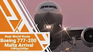 [ X-Plane 11]  777-200 MAX Mods - Malta Arrival 1080p@60fps
