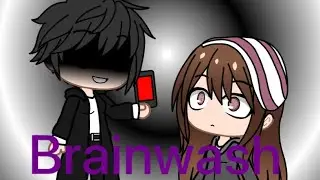 [Gacha Club]Brainwash 11
