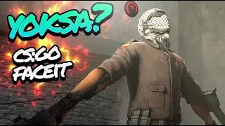 Yoksa ? | CS:GO Faceit 5v5