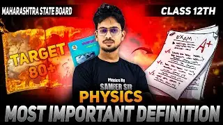 Physics Most Imp Definations || HSC-2025 || 2-Marks Questions || Target 80+ || Sameer Sir ||
