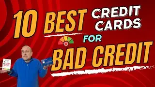 Best Credit Cards for Bad Credit - 10 Best in 2024!