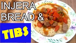 Ethiopian Injera Bread & Tibs Recipe [HOW TO COOK THE TASTIEST INJERA BREAD & TIBS EVER!!]