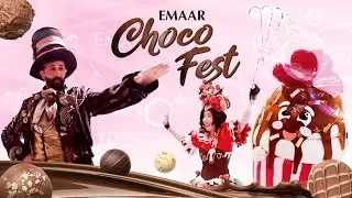 Emaar Choco Fest!