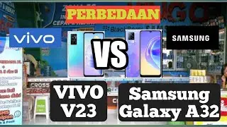 Perbedaan Vivo V23e dan Samsung Galaxy A32 | pilihan tahun baru 2022