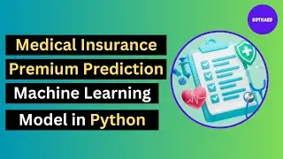Medical Insurance Premium Prediction Machine Learning Model in Python