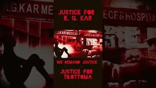 JUSTICE FOR TILOTTOMA #wewantjustice #wedemandjustice #aarkobe #rgkarhospital #rgkarprotest