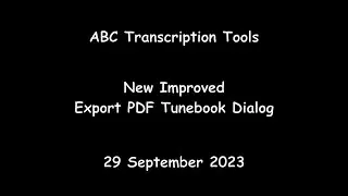 ABC Transcription Tools - New Improved Export PDF Tunebook Dialog