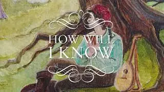 Galen Crew - How Will I Know (Lyric Video)