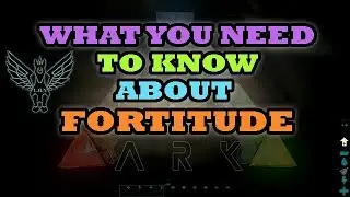 What you need to know about Fortitude : Ark Survival Evolved