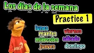 Days of the Week in Spanish - Practice 1