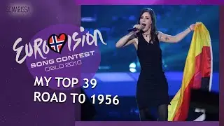 EUROVISION 2010: MY TOP 39 // ROAD TO 1956