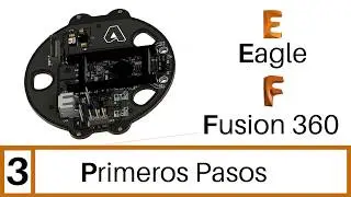 Eagle y Fusion 360 3. Eagle Primeros pasos