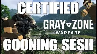 Gray Zone Warfare - Certified Gooning Sesh