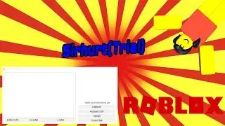 (WORKING!!!)NEW ROBLOX EXPLOIT - SIRHURT (TRIAL)!! [FULL LUA, TOPKEK3.0, GRABKNIFE!!]✅ [2018]